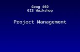 Geog 469 GIS Workshop Project Management. Outline Why review information needs and system requirements? What are three popular activities that can assist.