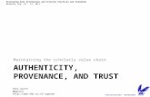 AUTHENTICITY, PROVENANCE, AND TRUST Maintaining the scholarly value chain Paul Groth @pgroth pgroth Developing Data Attribution and.