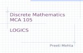 Discrete Mathematics MCA 105 LOGICS Preeti Mehta.