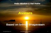 Bhajan & Vedic Studies1 Avatars Vedic Wisdom & Hari Katha Based on Srimad Bhagavatam.