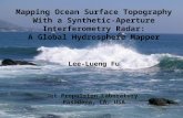 Mapping Ocean Surface Topography With a Synthetic-Aperture Interferometry Radar: A Global Hydrosphere Mapper Lee-Lueng Fu Jet Propulsion Laboratory Pasadena,