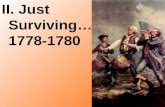 II. Just Surviving… 1778-1780. A. Winter @ Valley Forge, PA 77-78 (Washington’s men)