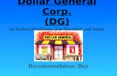 Dollar General Corp. (DG) by Nathan Haselhorst, Abe Khorshid, and James Charehsazan Recommendation: Buy.