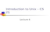 Introduction to Unix – CS 21 Lecture 6. Lecture Overview Homework questions More on wildcards Regular expressions Using grep Quiz #1.