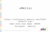 EMetric  Demo Site User Name: d9999 Password: emetric.