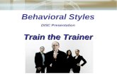 Behavioral Styles DISC Presentation Train the Trainer.
