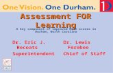 Assessment FOR Learning A key component of improved Math scores in Durham, North Carolina Dr. Eric J. Becoats Superintendent Dr. Lewis Ferebee Chief of.