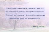 The up-to-date evidence on colposcopy practice and treatment of cervical intraepithelial neoplasia : The cochrane colposcopy & cervical cytopathology collaborative.
