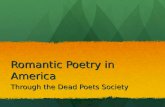 Romantic Poetry in America Through the Dead Poets Society.