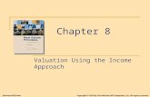 Chapter 8 Valuation Using the Income Approach McGraw-Hill/IrwinCopyright © 2010 by The McGraw-Hill Companies, Inc. All rights reserved.