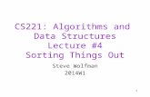 CS221: Algorithms and Data Structures Lecture #4 Sorting Things Out Steve Wolfman 2014W1 1.