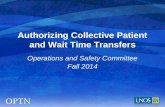 Authorizing Collective Patient and Wait Time Transfers Operations and Safety Committee Fall 2014.
