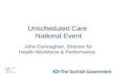 Unscheduled Care National Event John Connaghan, Director for Health Workforce & Performance.
