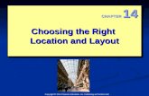 Copyright © 2011 Pearson Education, Inc. Publishing as Prentice Hall Choosing the Right Location and Layout CHAPTER 14.