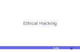 # !@ Ethical Hacking. 2 # !@ Ethical Hacking - ? Why – Ethical Hacking ? Ethical Hacking - Process Ethical Hacking – Commandments Reporting.