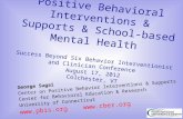 Positive Behavioral Interventions & Supports & School-based Mental Health Success Beyond Six Behavior Interventionist and Clinician Conference August 17,