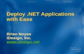Deploy.NET Applications with Ease Brian Noyes IDesign, Inc. .