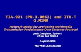 TIA-921 (PN-3-0062) and ITU-T G.NIMM Network Model for Evaluating Multimedia Transmission Performance Over Internet Protocol Jack Douglass, Spirent Chair.