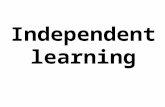 Independent learning. The research and thinking behind how we teach, learn and develop independent learners.