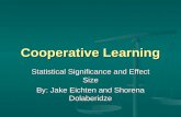 Cooperative Learning Statistical Significance and Effect Size By: Jake Eichten and Shorena Dolaberidze.