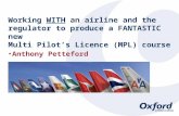 Working WITH an airline and the regulator to produce a FANTASTIC new Multi Pilot’s Licence (MPL) course Anthony Petteford.