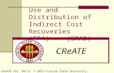Use and Distribution of Indirect Cost Recoveries (F&A) -- (SRAD) CReATE CReATE ver. 04/13 © 2013 Florida State University. All rights reserved.