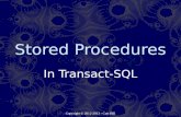 Copyright © 2012-2013 - Curt Hill Stored Procedures In Transact-SQL.