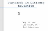 May 10, 2002 Les Smith, SCT lsmith@sct.com Standards in Distance Education S.