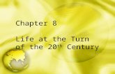 Chapter 8 Life at the Turn of the 20 th Century. Science and Urban Life.