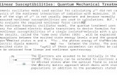 Nonlinear Susceptibilities: Quantum Mechanical Treatment The nonlinear harmonic oscillator model used earlier for calculating  (2) did not capture the.
