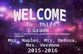 Mrs. Naples, Mrs. DeRosa, Mrs. Verrone 2015-2016 To Third Grade