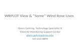 WRPLOT View & “Some” Wind Rose Uses Glenn Gehring, Technology Specialist III Tribal Air Monitoring Support Center glenn.gehring@nau.edu 541-612-0899.