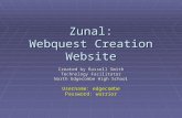 Zunal: Webquest Creation Website Created by Russell Smith Technology Facilitator North Edgecombe High School Username: edgecombe Password: warrior.