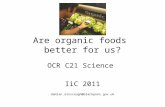 Are organic foods better for us? OCR C21 Science IiC 2011 damian.ainscough@blackpool.gov.uk.