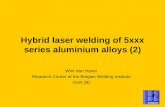 Hybrid laser welding of 5xxx series aluminium alloys (2) Wim Van Haver Research Center of the Belgian Welding Institute Gent (B)