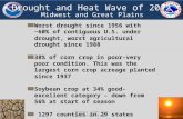 Drought and Heat Wave of 2012 Midwest and Great Plains Worst drought since 1956 with ~60% of contiguous U.S. under drought, worst agricultural drought.