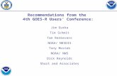 Recommendations from the 4th GOES-R Users’ Conference: Jim Gurka Tim Schmit Tom Renkevens NOAA/ NESDIS Tony Mostek NOAA/ NWS Dick Reynolds Short and Associates.