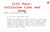 CLIC Post-Collision Line and Dump Edda Gschwendtner, CERN for the Post-Collision Team Rob Appleby (CERN & Cockcroft Institute), Armen Apyan (CERN), Barbara.