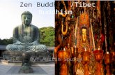 Zen Buddhism/Tibet Buddhism By: Austin Spurry. Buddhism Buddhism is a religion. The goal of Buddhism is to reach enlightenment witch is called Nirvana.