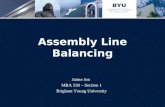 Assembly Line Balancing Jaime Joo MBA 530 – Section 1 Brigham Young University.