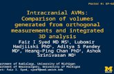 Intracranial AVMs: Comparison of volumes generated from orthogonal measurements and integrated 3D analysis Faiz I Syed MD MS 1, Lubomir Hadjiiski PhD 1,