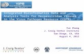 Www.viprbrc.org Yun Zhang J. Craig Venter Institute San Diego, CA, USA August 4, 2012 Integrated Bioinformatics Data and Analysis Tools for Herpesviridae.