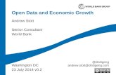 Open Data and Economic Growth Andrew Stott Senior Consultant World Bank Washington DC 23 July 2014 v0.2 @dirdigeng andrew.stott@dirdigeng.com.