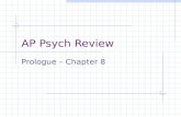 AP Psych Review Prologue – Chapter 8. Topics Experiments Parts of brain Nervous system Split brain Neurotransmitters Perception Sleep stages Classical.