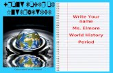 Write Your name Ms. Elmore World History Period Decorated and sealed.