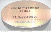1 E. Delagnes Saclay Dec 3rd 2009. CLAS12 Micromegas Tracker: FE electronics eric.delagnes@cea.fr.