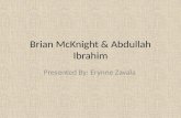 Brian McKnight & Abdullah Ibrahim Presented By: Erynne Zavala.