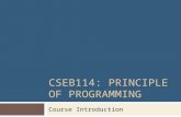CSEB114: PRINCIPLE OF PROGRAMMING Course Introduction.