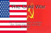 The Cold War By; Thomas Bernicker, Christian Ash, Dylan Karivalis, and Matt Brannau.