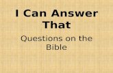 I Can Answer That Questions on the Bible.